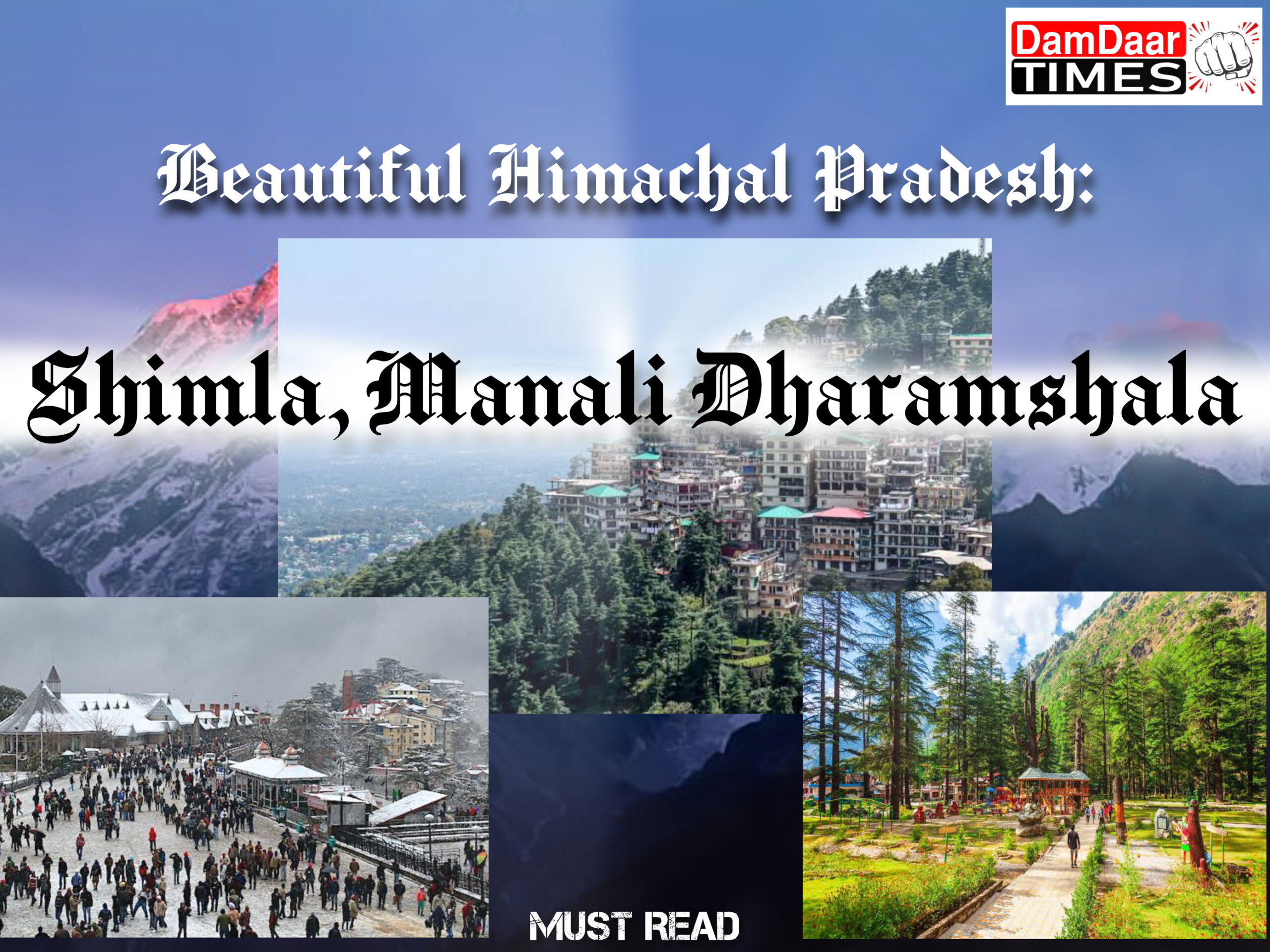Travel in beautiful Himachal Pradesh Detailed review of Shimla, Manali and Dharamshala